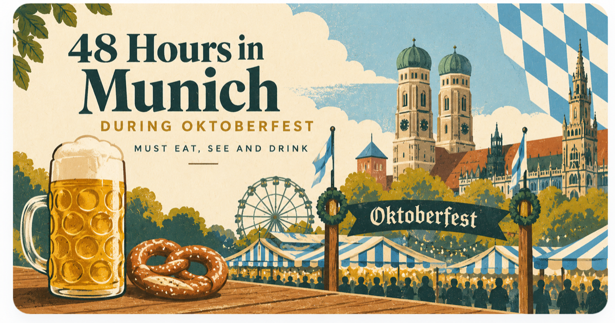 48 Hours in Munich During Oktoberfest 2026: Where to Eat, Drink and See