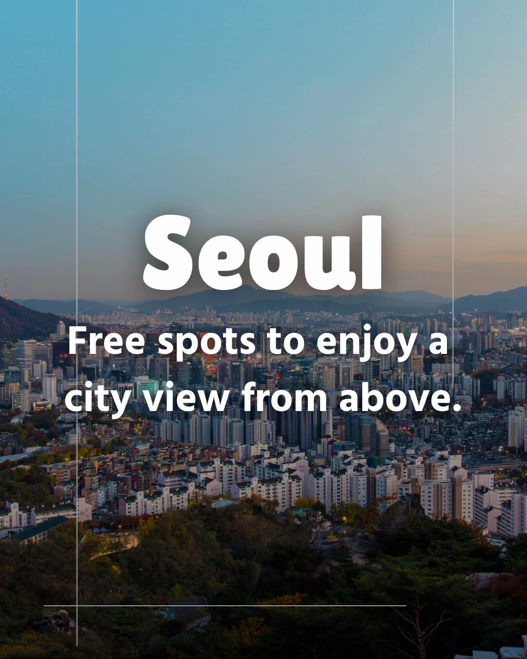 Free Seoul Skyline Views from Popular Spots