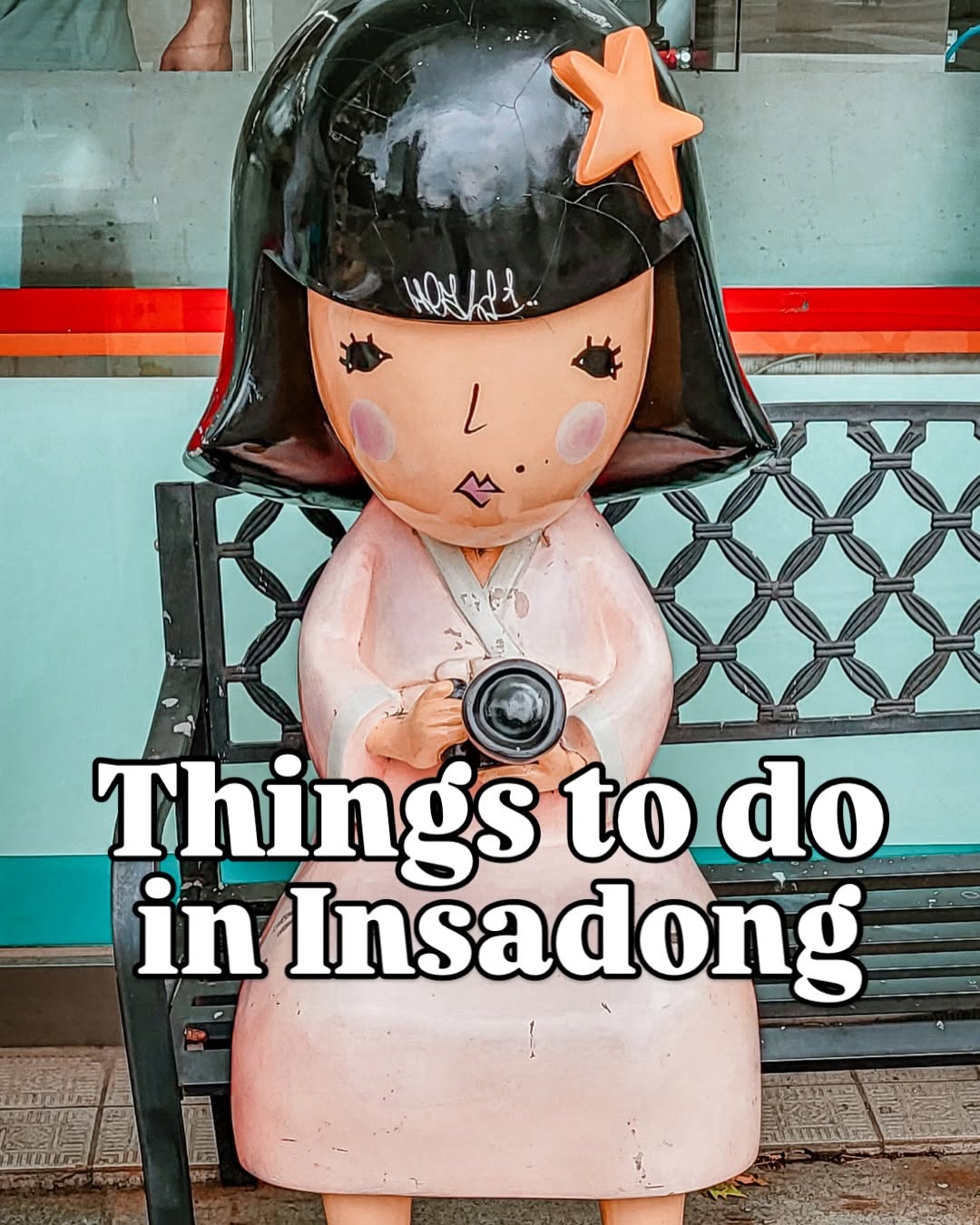 Explore Traditional and Modern Attractions in Insadong