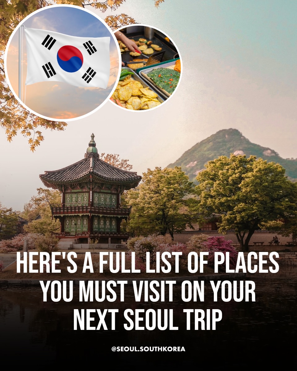 Must-Visit Places in Seoul, South Korea