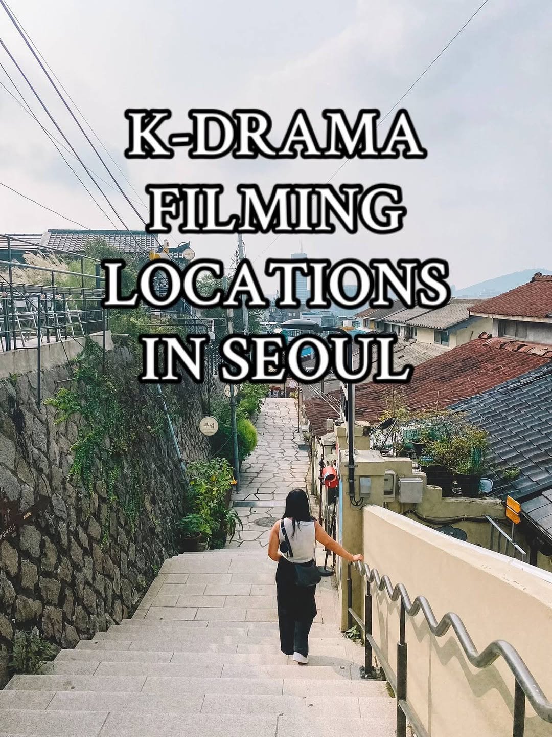 Seoul K-Drama Filming Locations For Fans