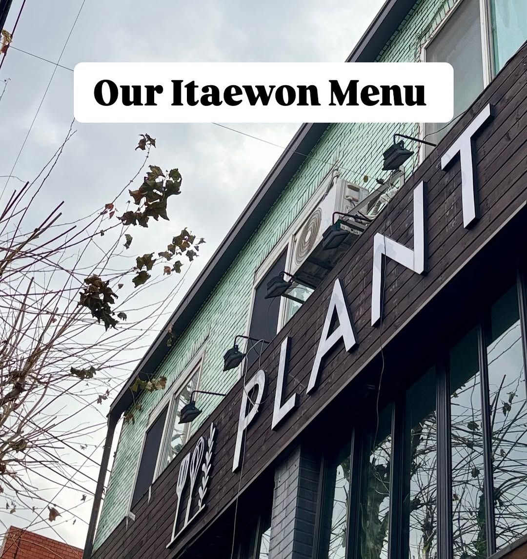 Plant Cafe Seoul: Vegan Dining in Itaewon and Yeonnam