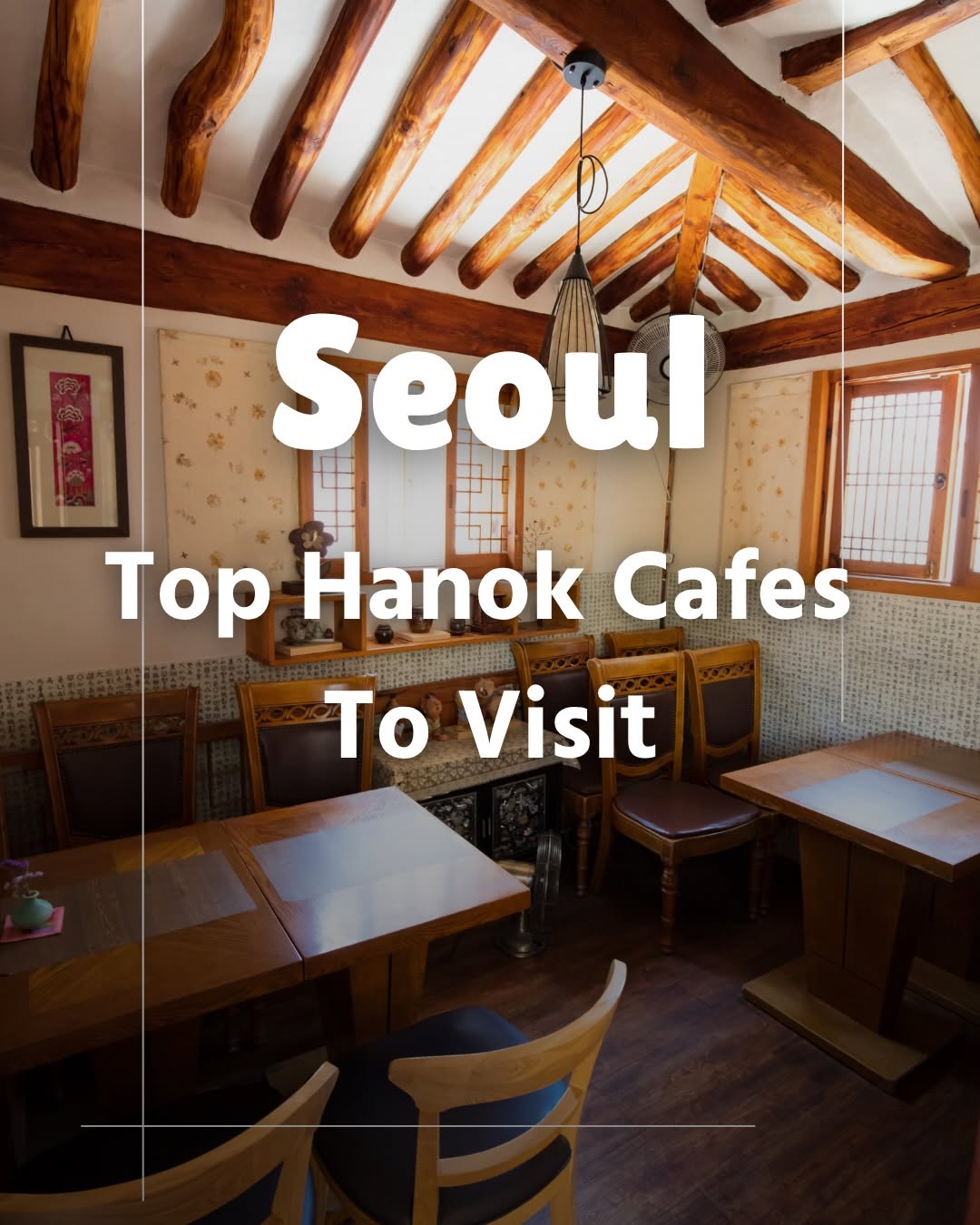 Seoul's Hanok Cafés Offer Tranquil Retreats