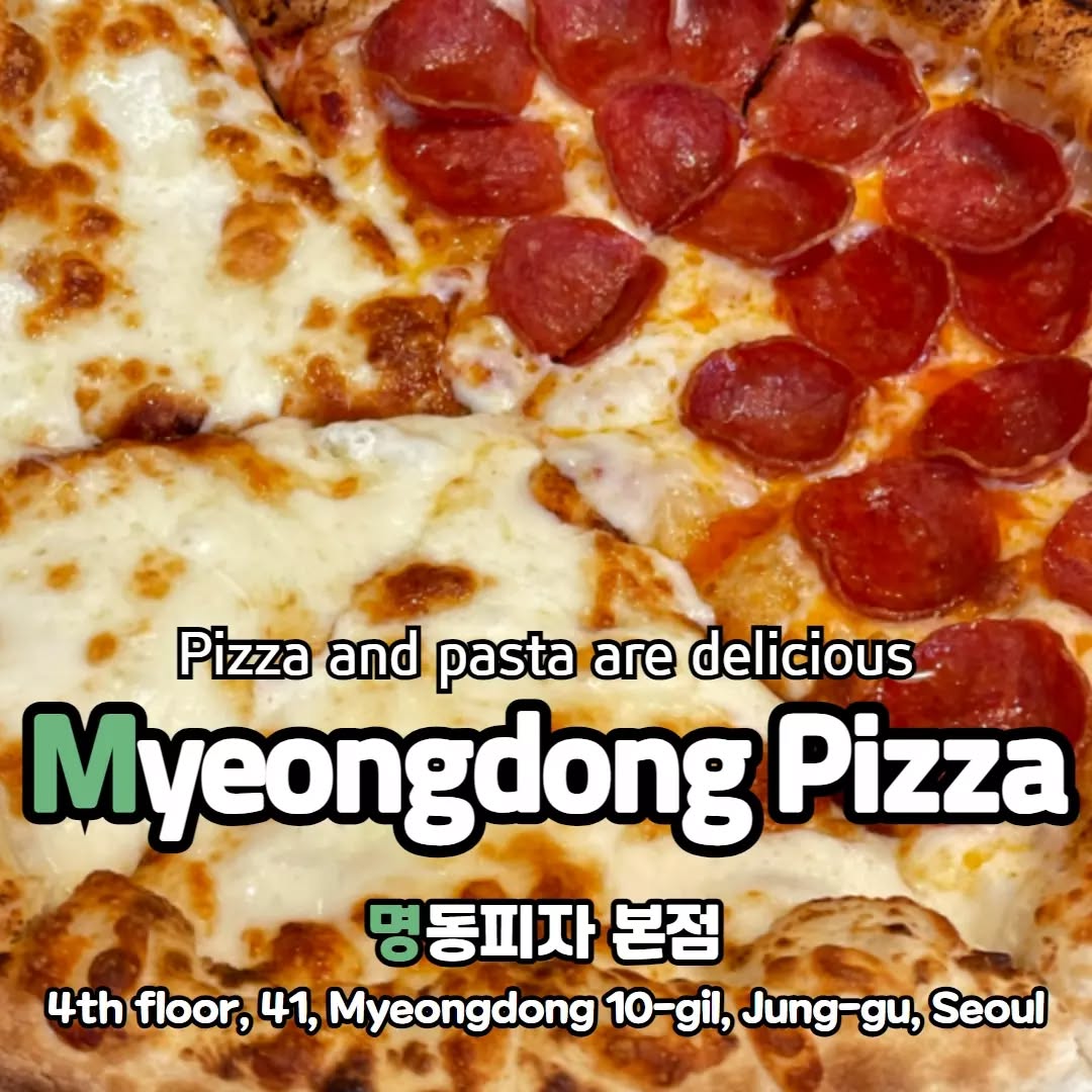 Myeongdong Pizza for Delicious Pizza and Pasta