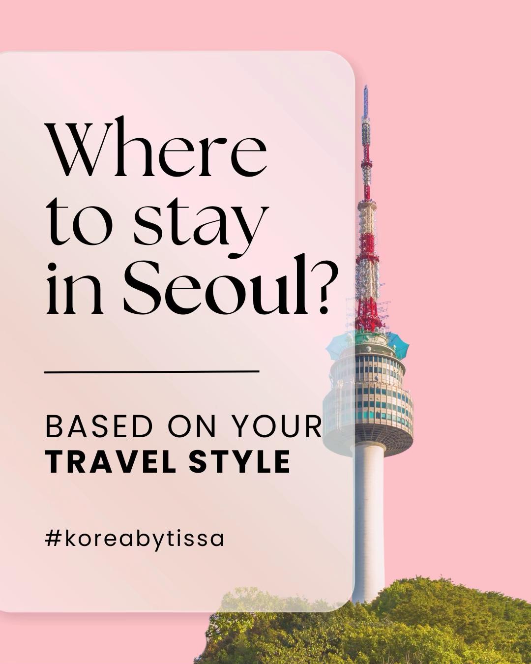Best Neighborhoods to Stay in Seoul