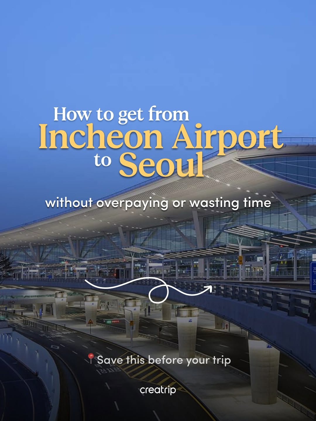 Incheon Airport to Seoul: Transportation Options