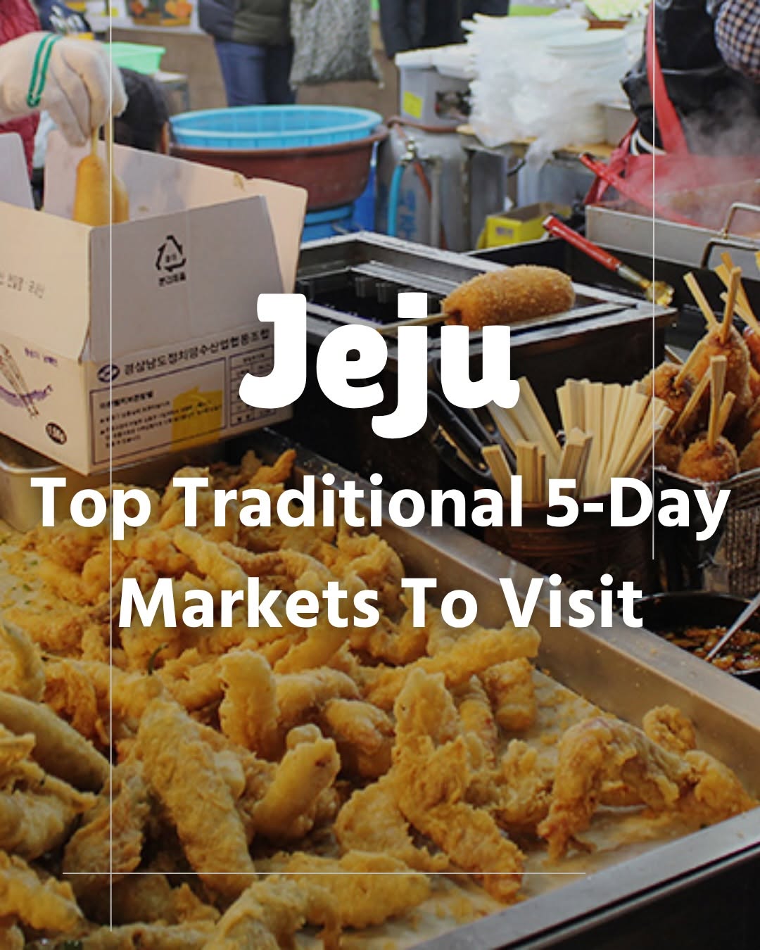 Jeju's Five-Day Traditional Markets