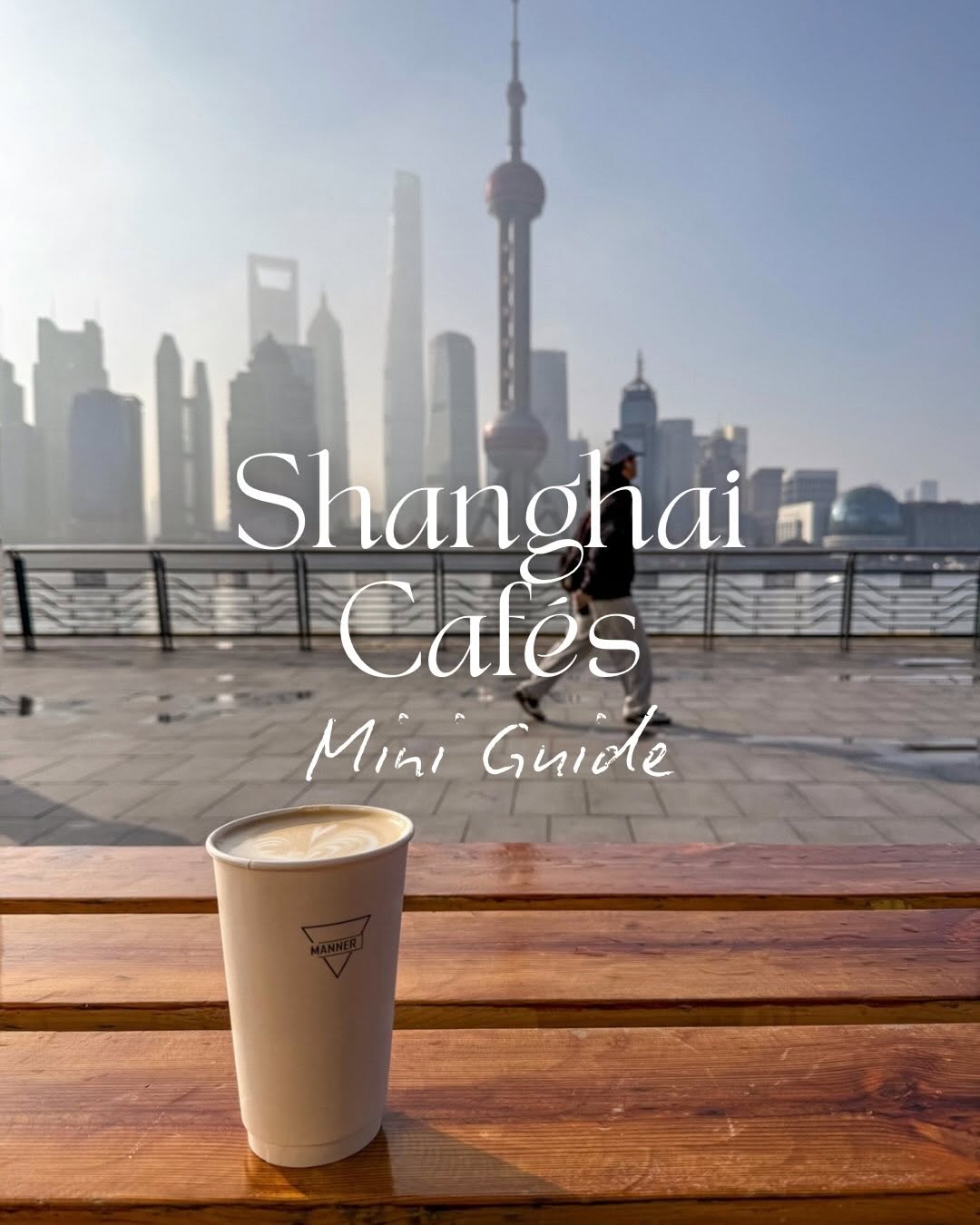 Shanghai Cafes: Roastery, Specialty, and Views