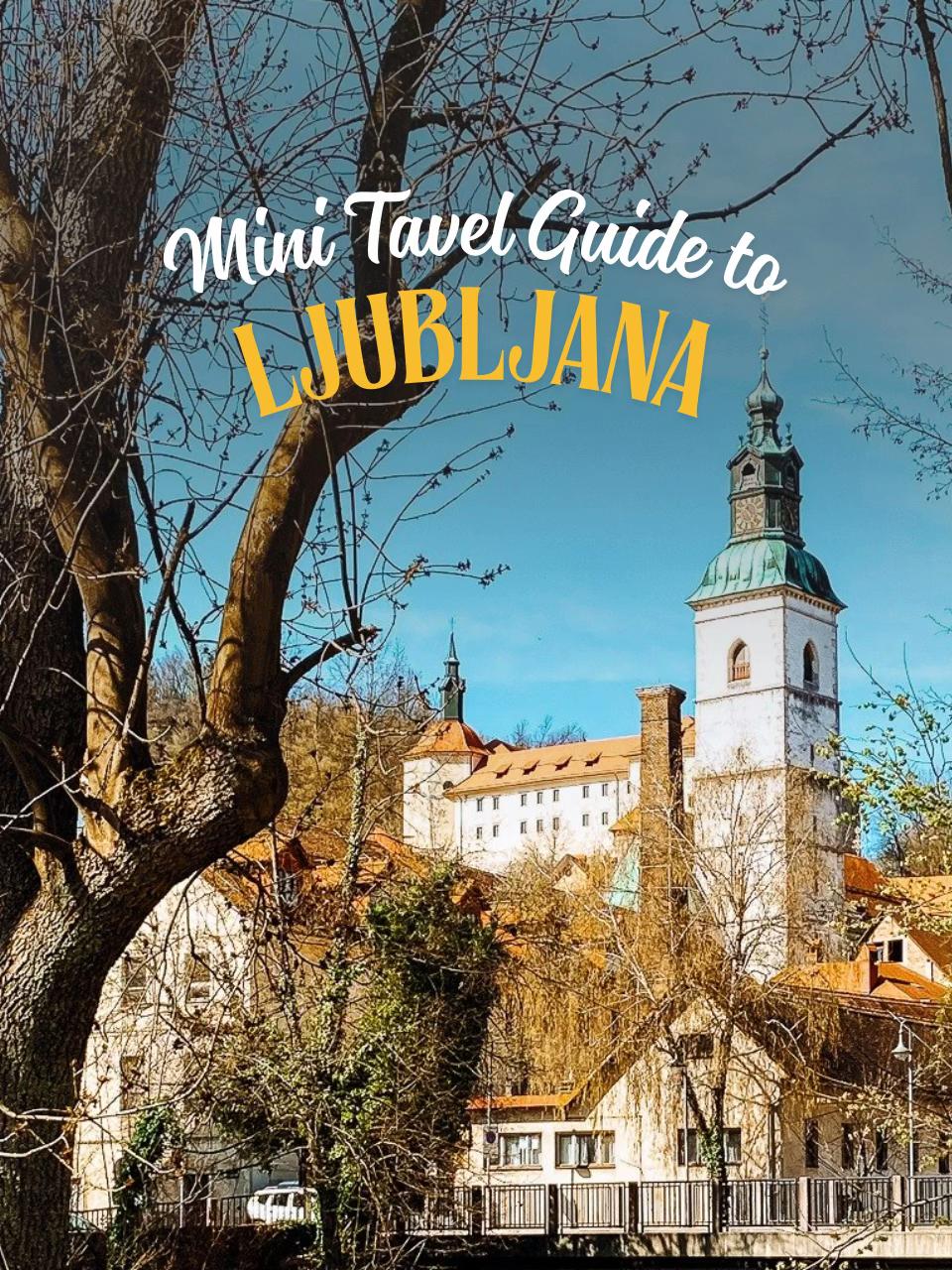 Ljubljana: Underrated European Capital City Guide