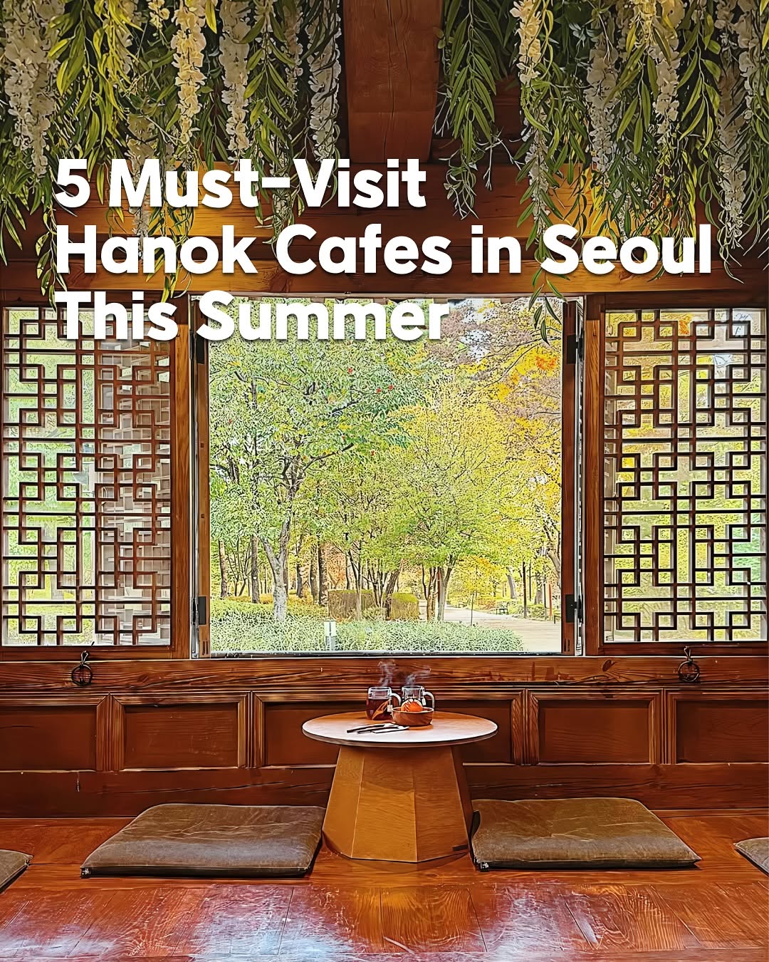 Aesthetic Hanok Cafes In Seoul