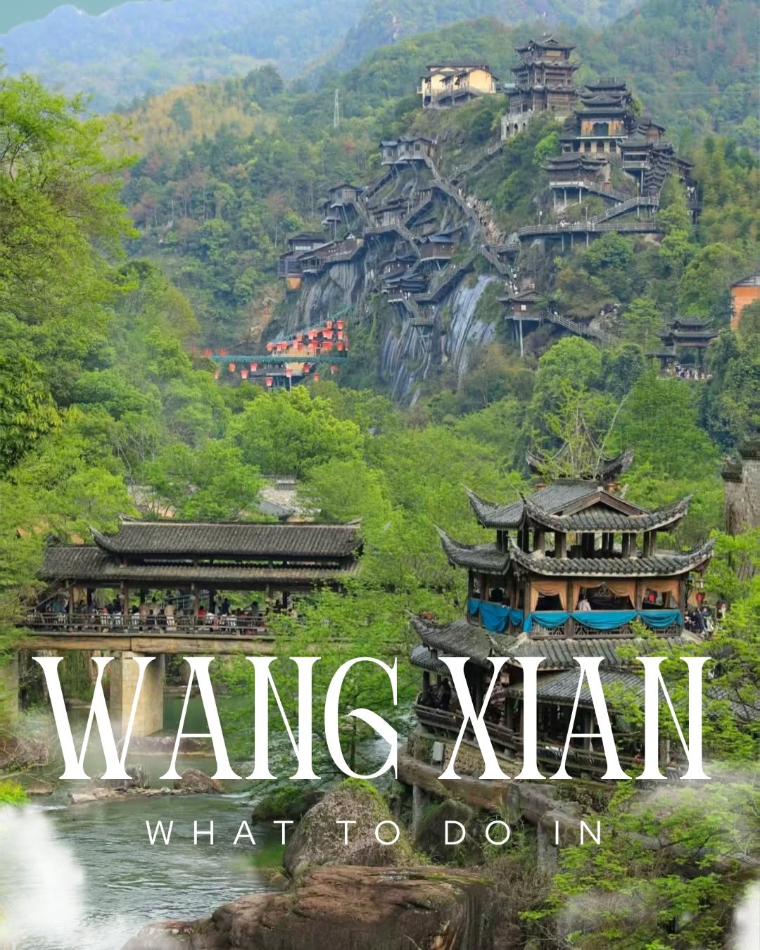 Wangxian Valley Town: China's Magical Valley Experience