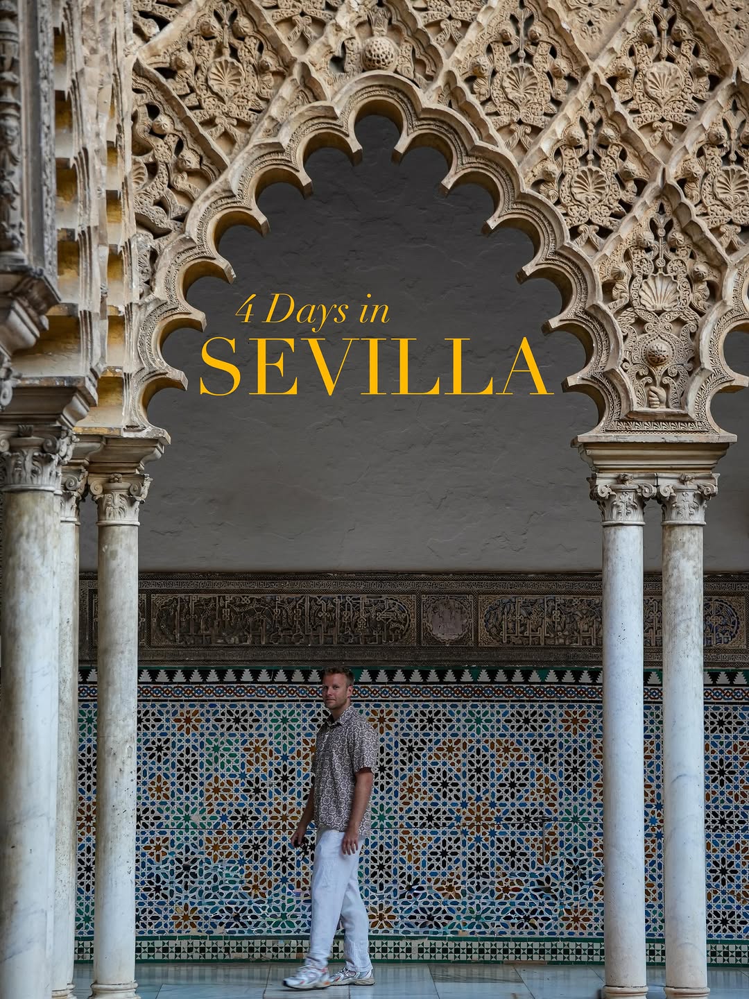 4 Day Sevilla Itinerary for Andalucia Trip