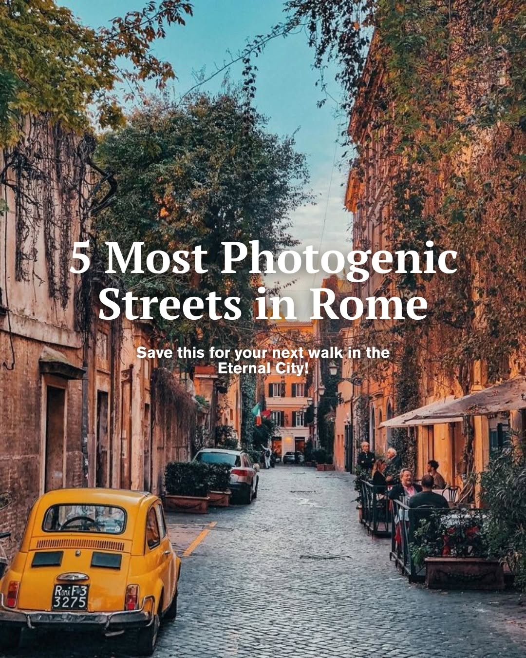 Hidden Streets In Rome For Secret Photos