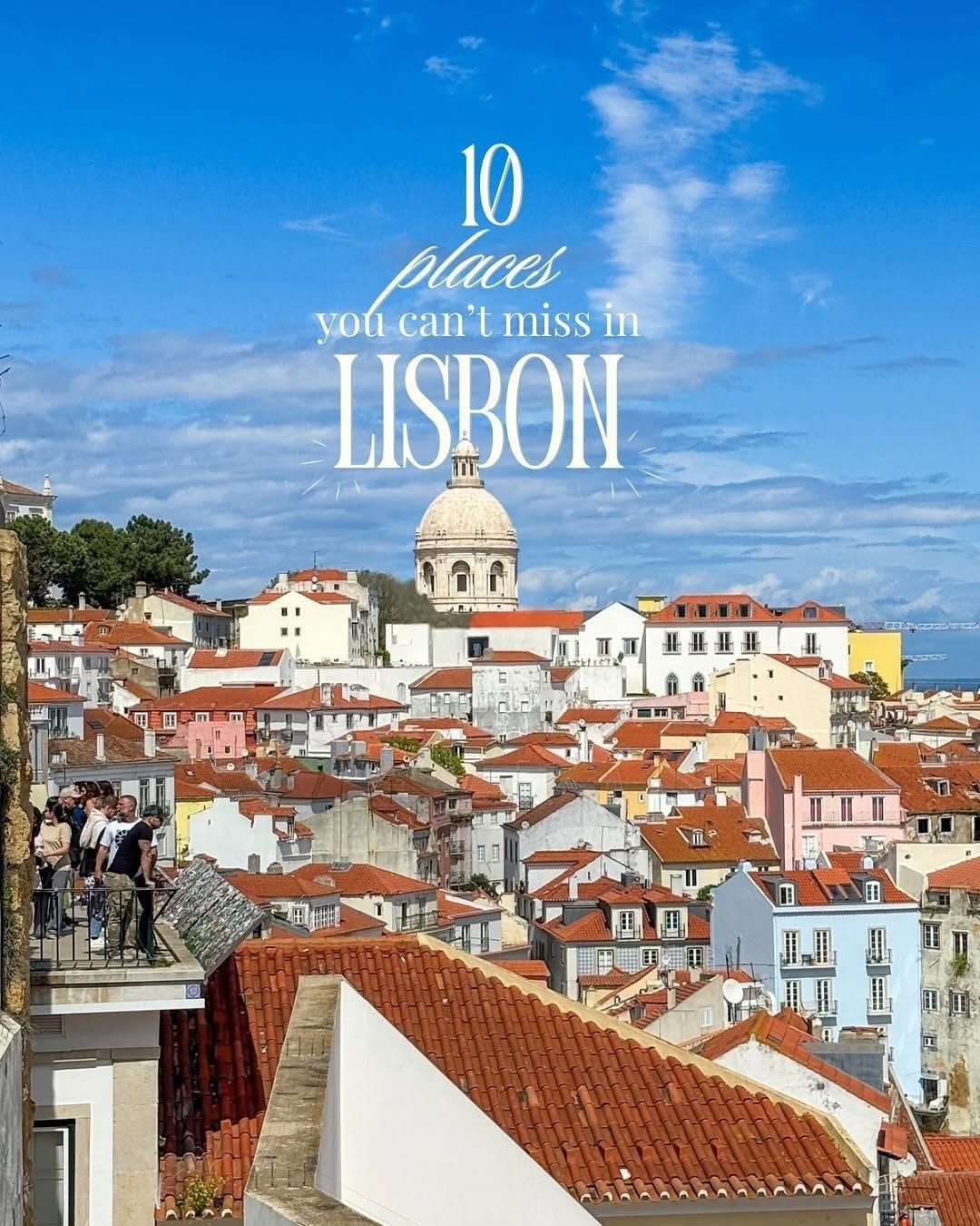Must-See Lisbon Landmarks and Experiences