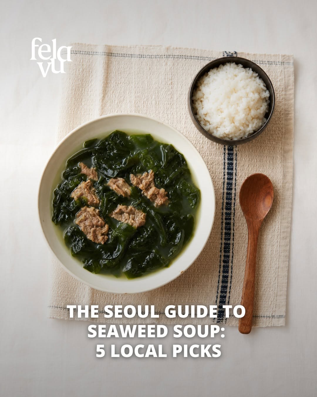 Five Seoul Restaurants Serving Miyeokguk Meals