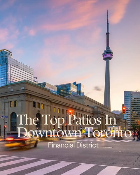 Toronto Financial District's Top Patios for Patio Season