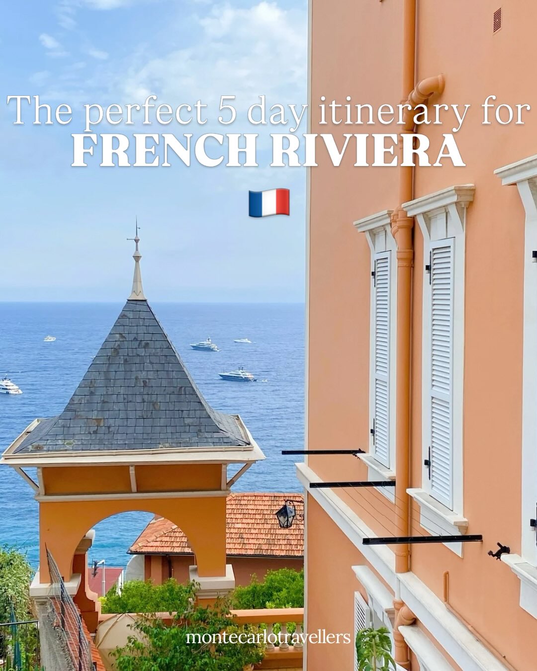 French Riviera 5 Day Itinerary Travel Guide