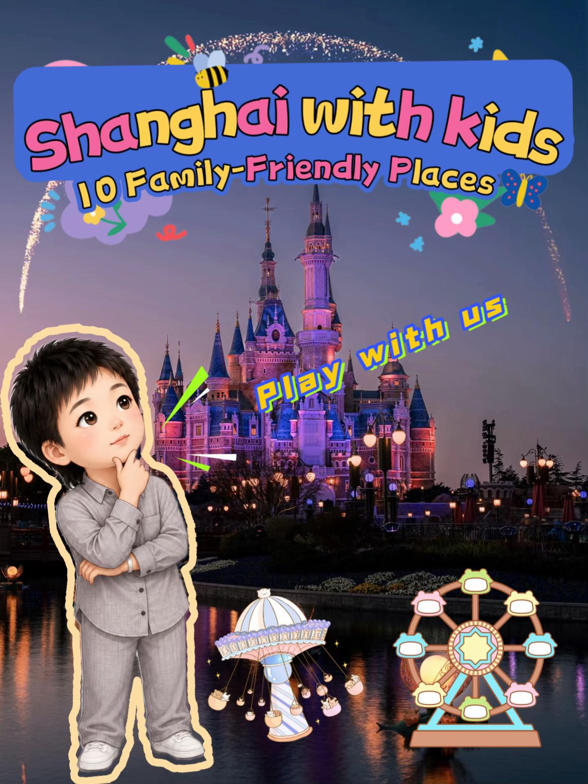 Shanghai's Top 10 Family-Friendly Attractions