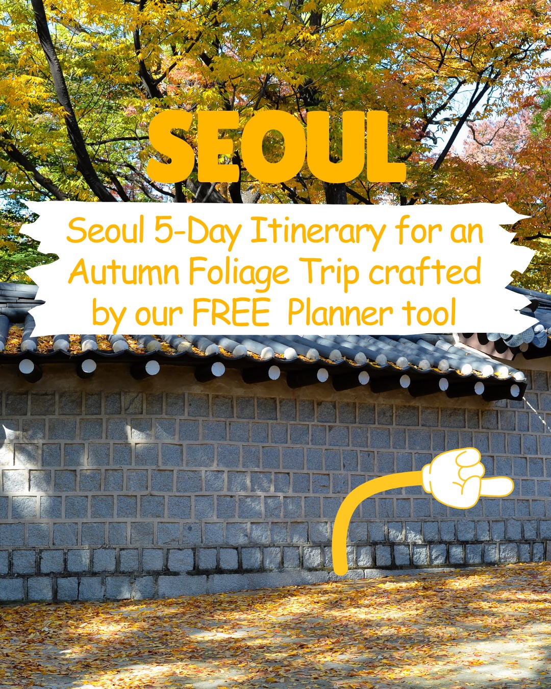 Seoul's Fall Foliage and Top Attractions