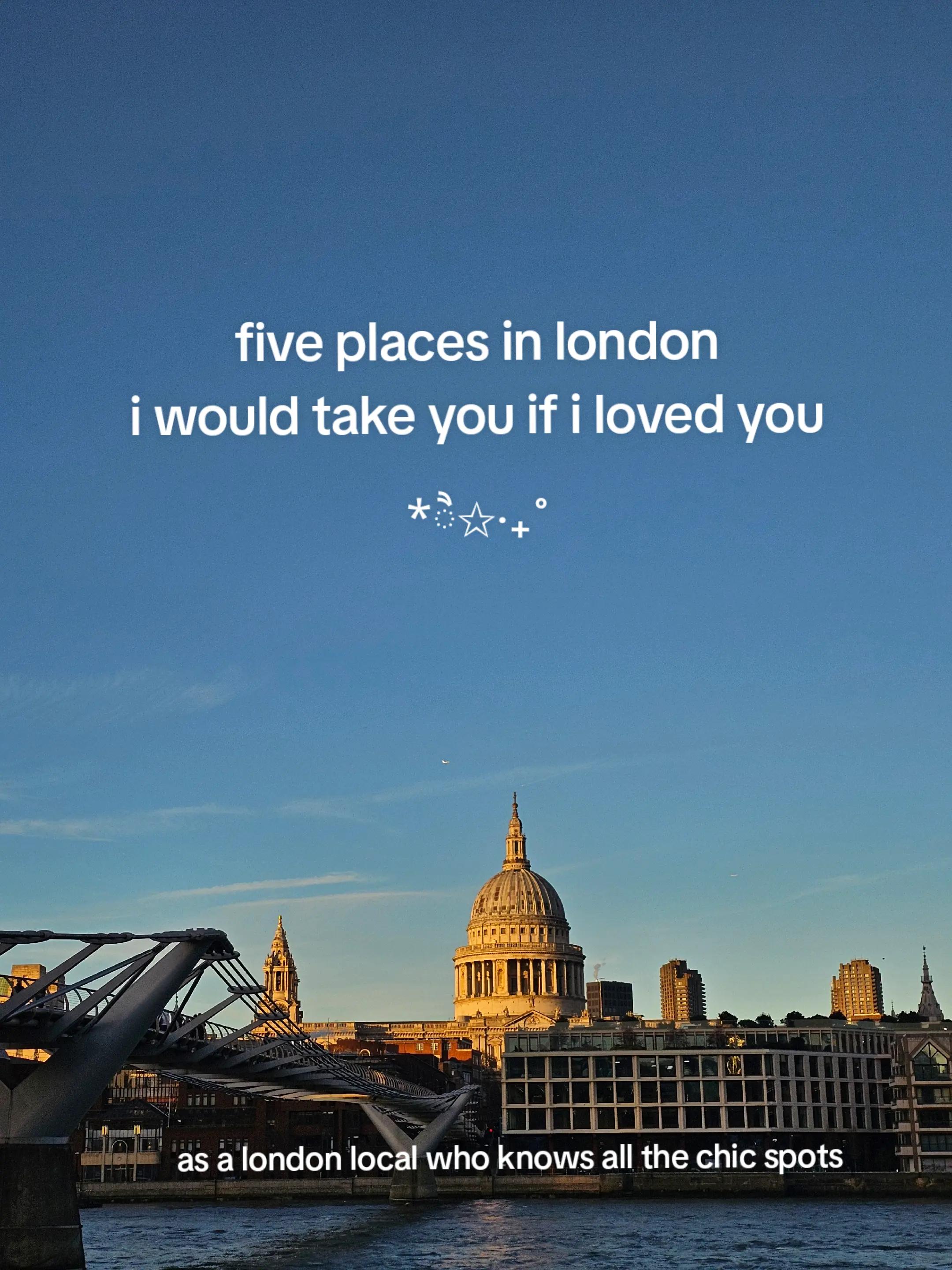 Five London Hidden Gems From A Local