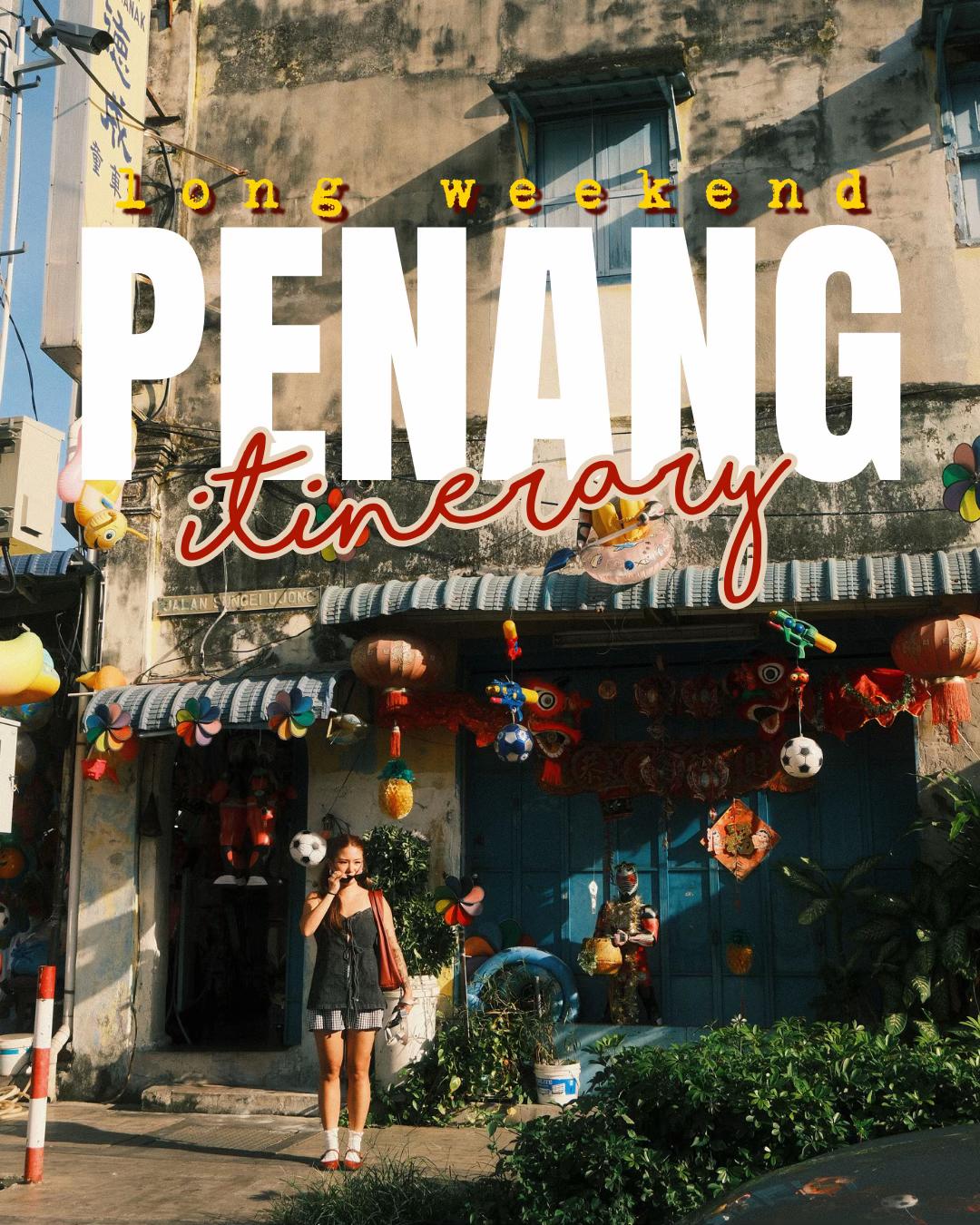 Penang's Foodie Paradise And More