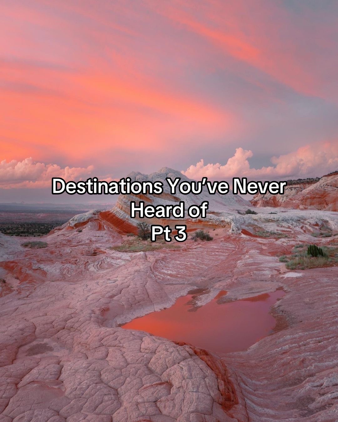 Undiscovered Destinations Worth Adding To Your Bucket List