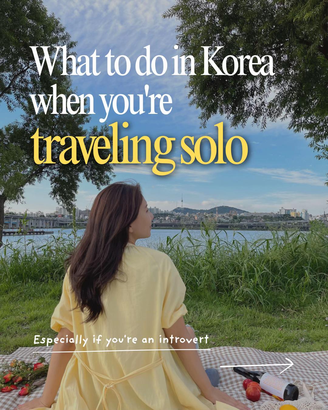 Seoul Solo Experiences For A Relaxed Trip