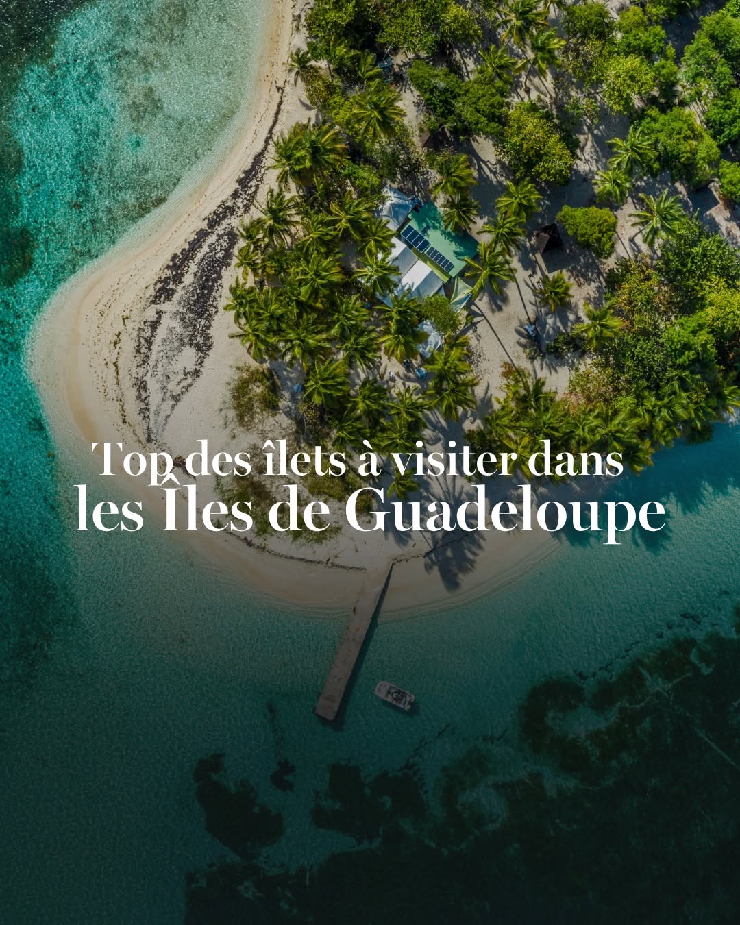 Guadeloupe's Beautiful Islets: A Tropical Escape