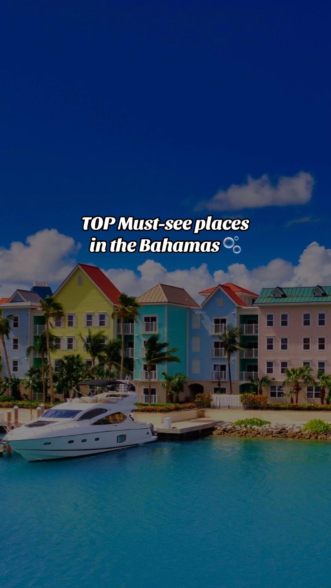 Must-See Bahamas Destinations