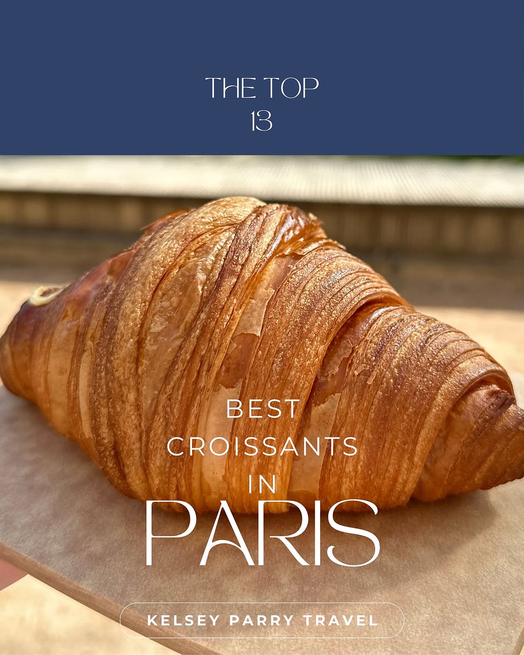 Paris's Top Croissants Ranked By A Pastry Chef