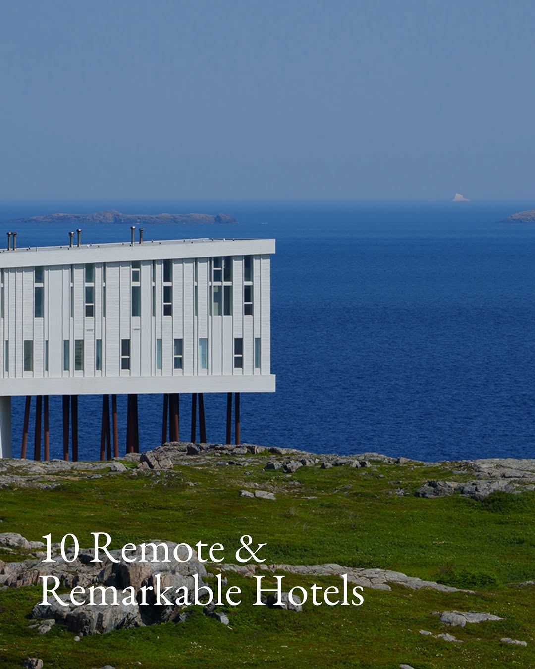 Remote Hotels Offering Unique Landscape Experiences