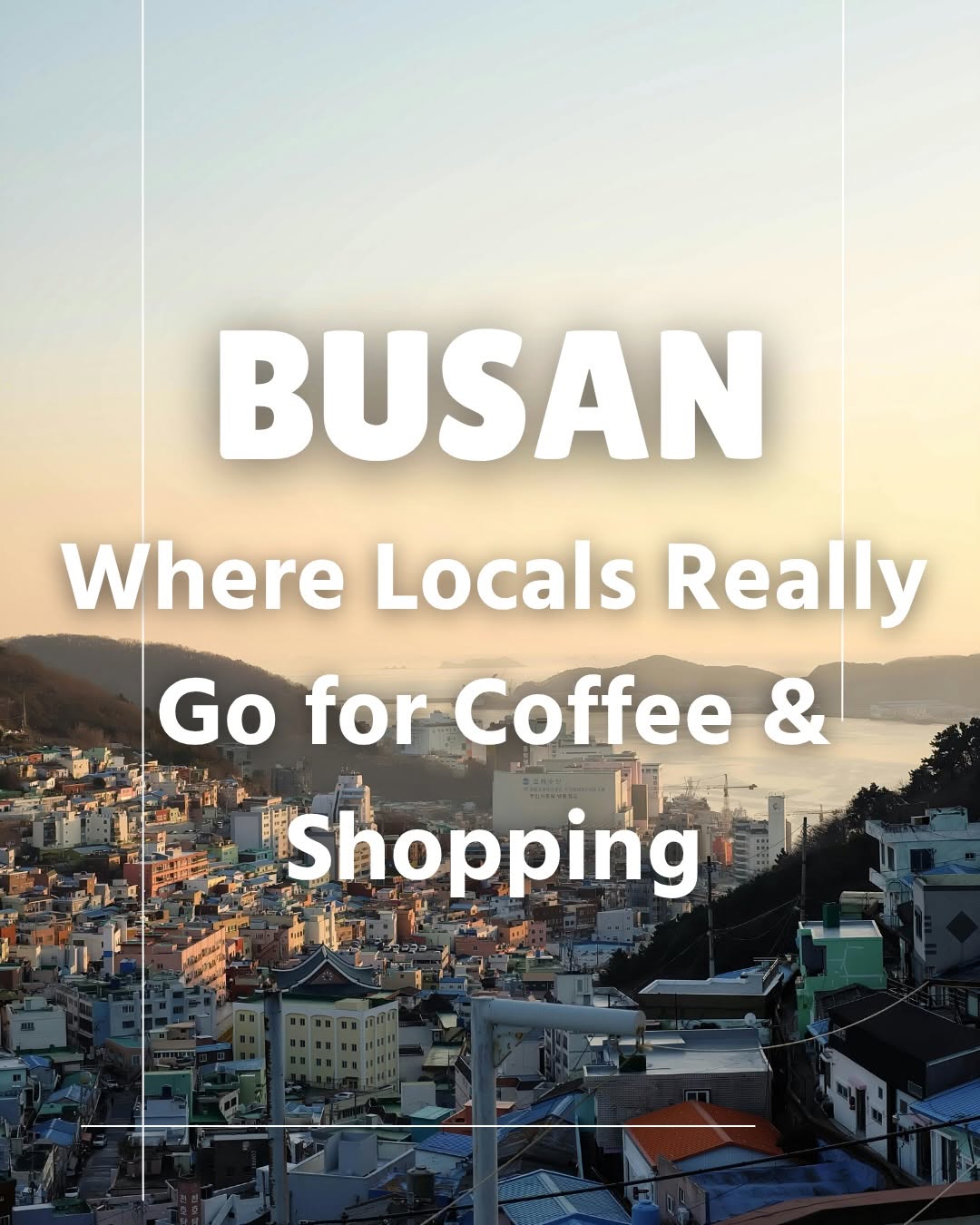 Busan's Local Coffee And Shopping Hotspots