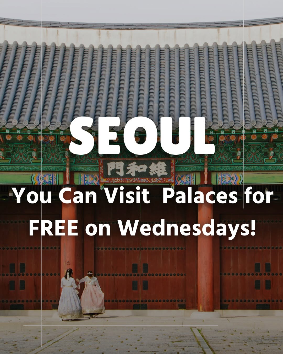 Seoul's Palaces And Museums Offer Culture Day Deals