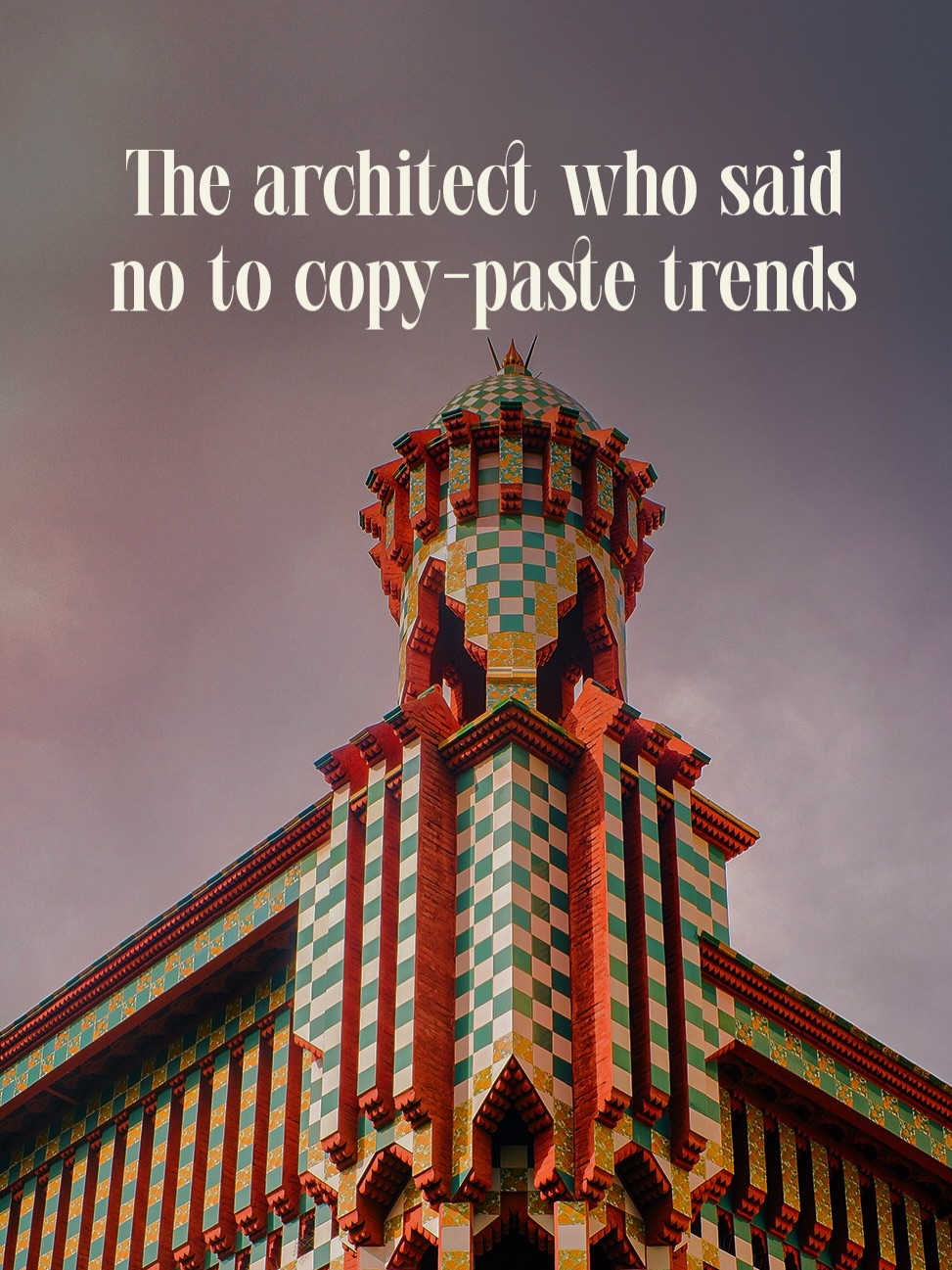 Casa Vicens: Gaudí's Nature-Inspired Originality