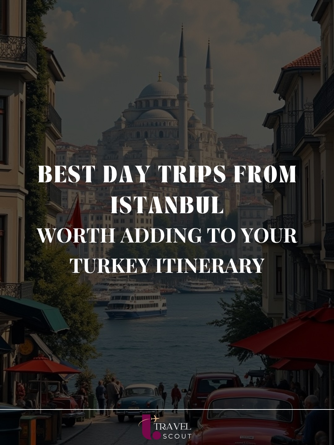 Istanbul Day Trips: History, Nature, and Coastal Escapes