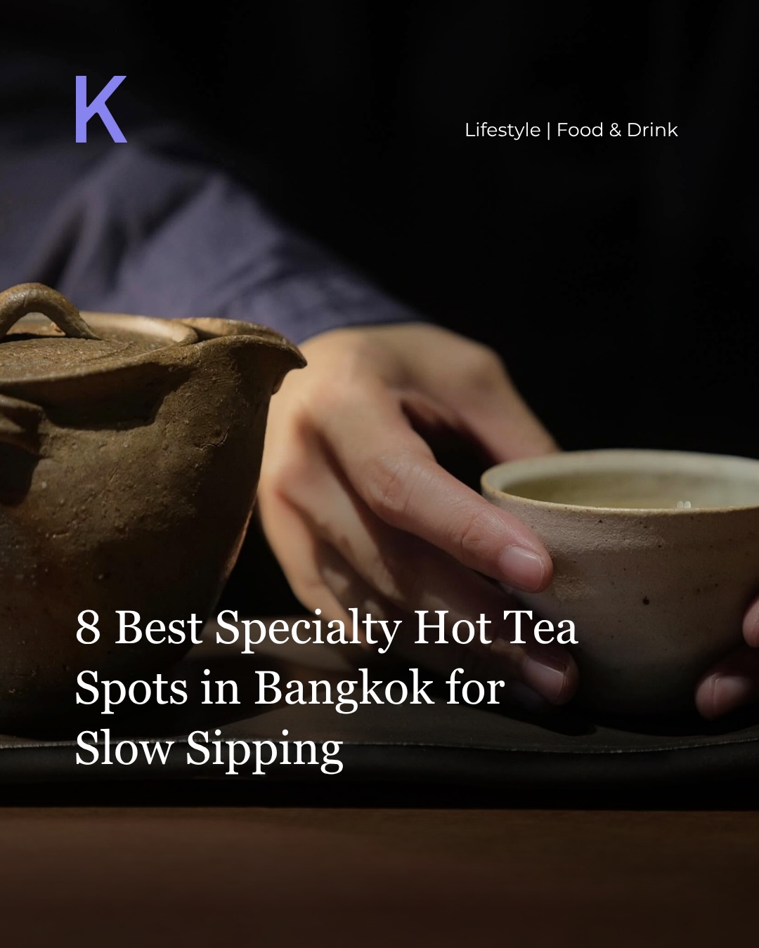 Bangkok's Top Spots for Specialty Hot Tea