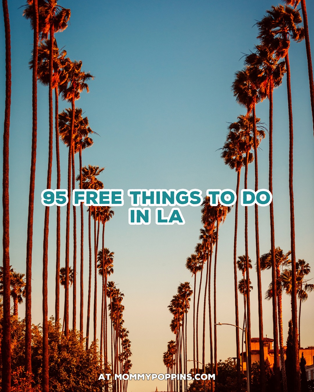 83 Los Angeles Attractions For Families