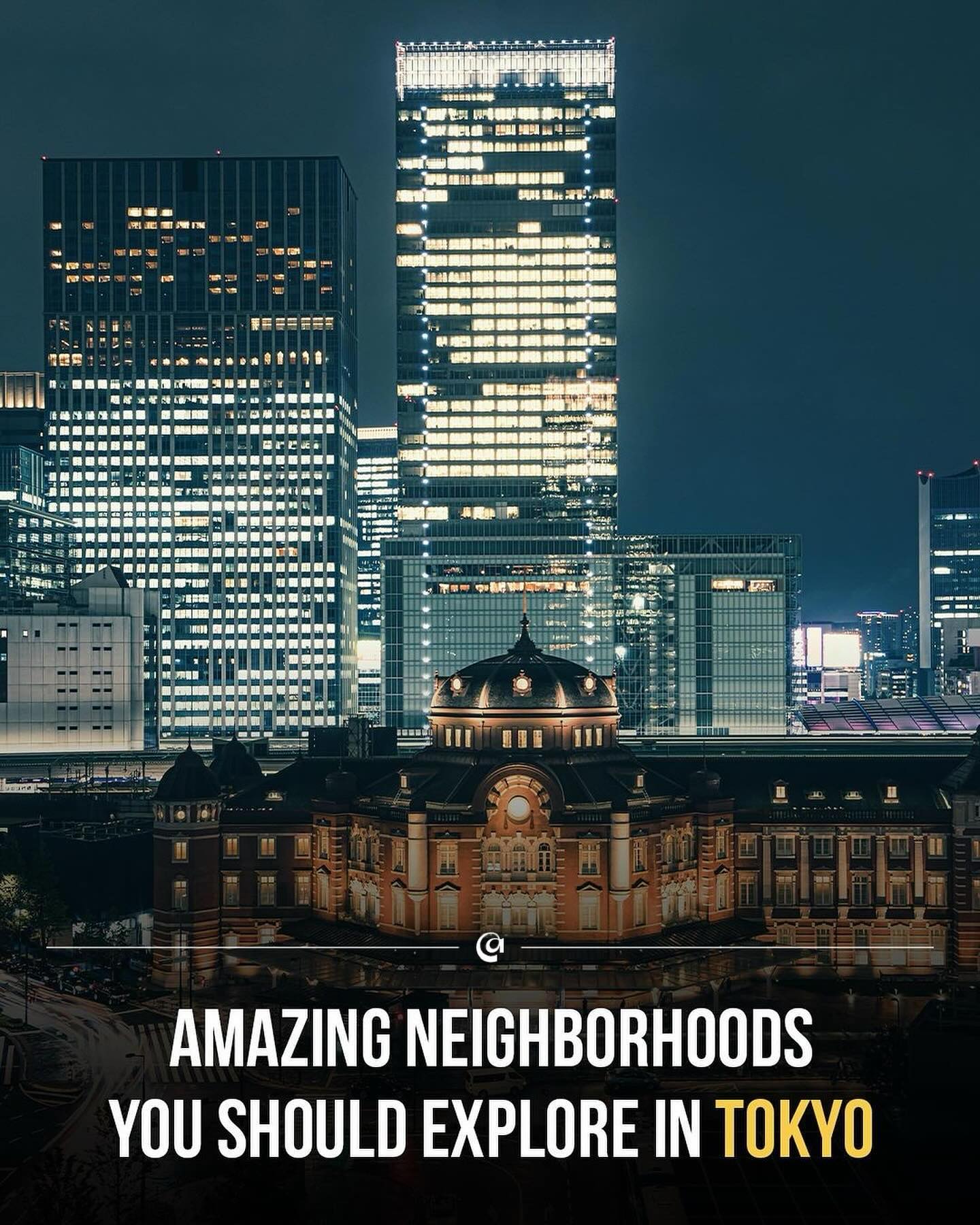 Tokyo's Top 8 Neighborhoods To Explore