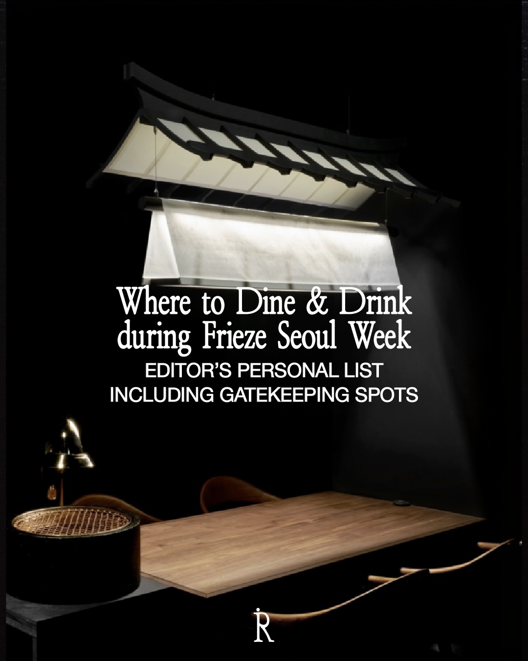 Seoul Dining And Drinking Hotspots During Frieze Week