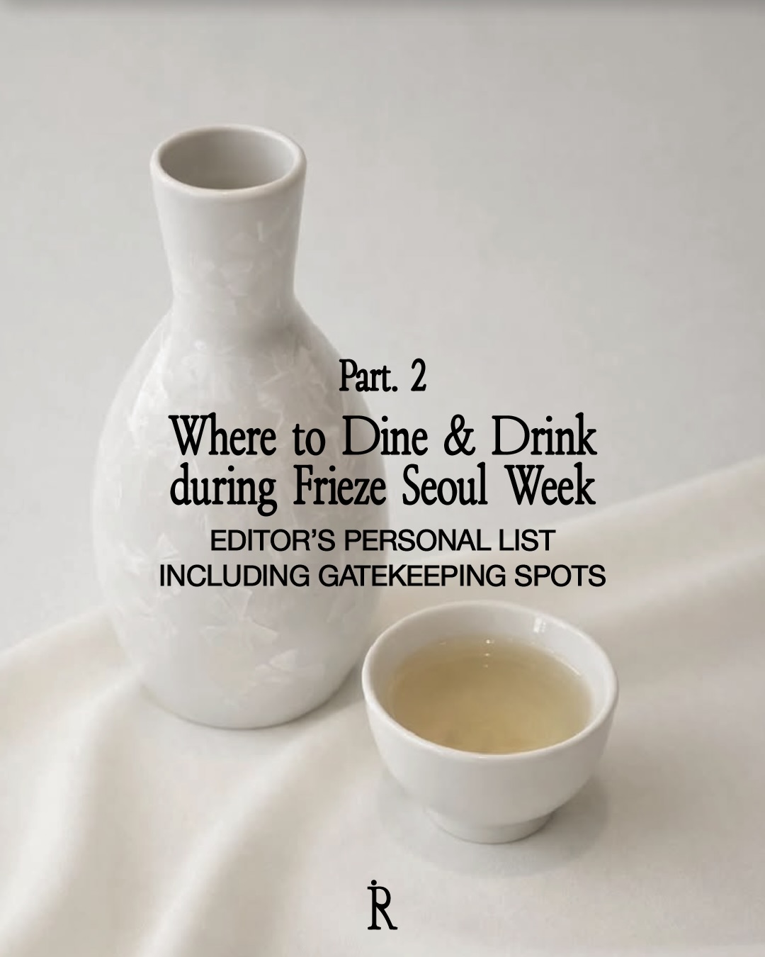 Seoul Dining And Drinking Spots For Frieze Week