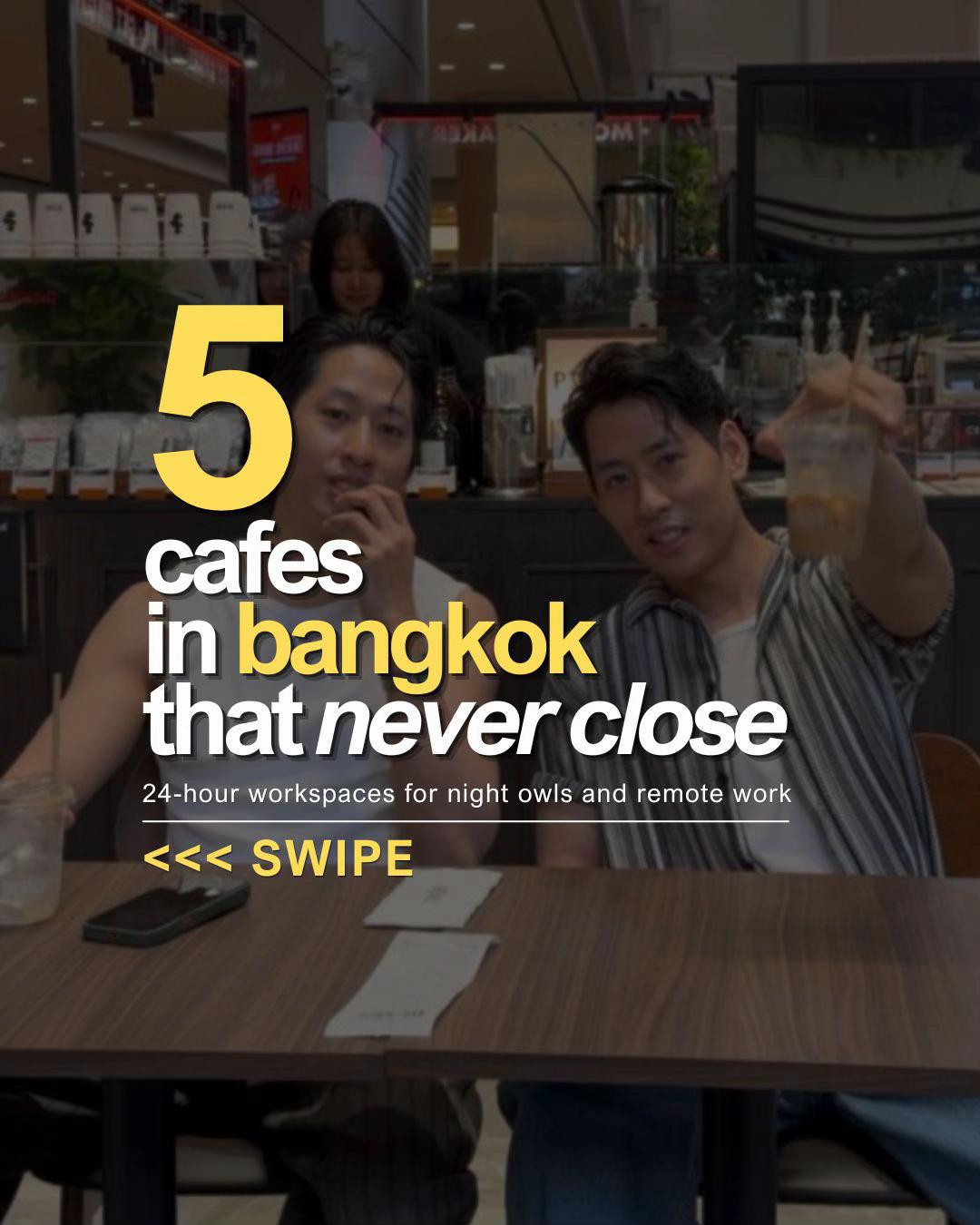 Five Bangkok Cafes Open All Night