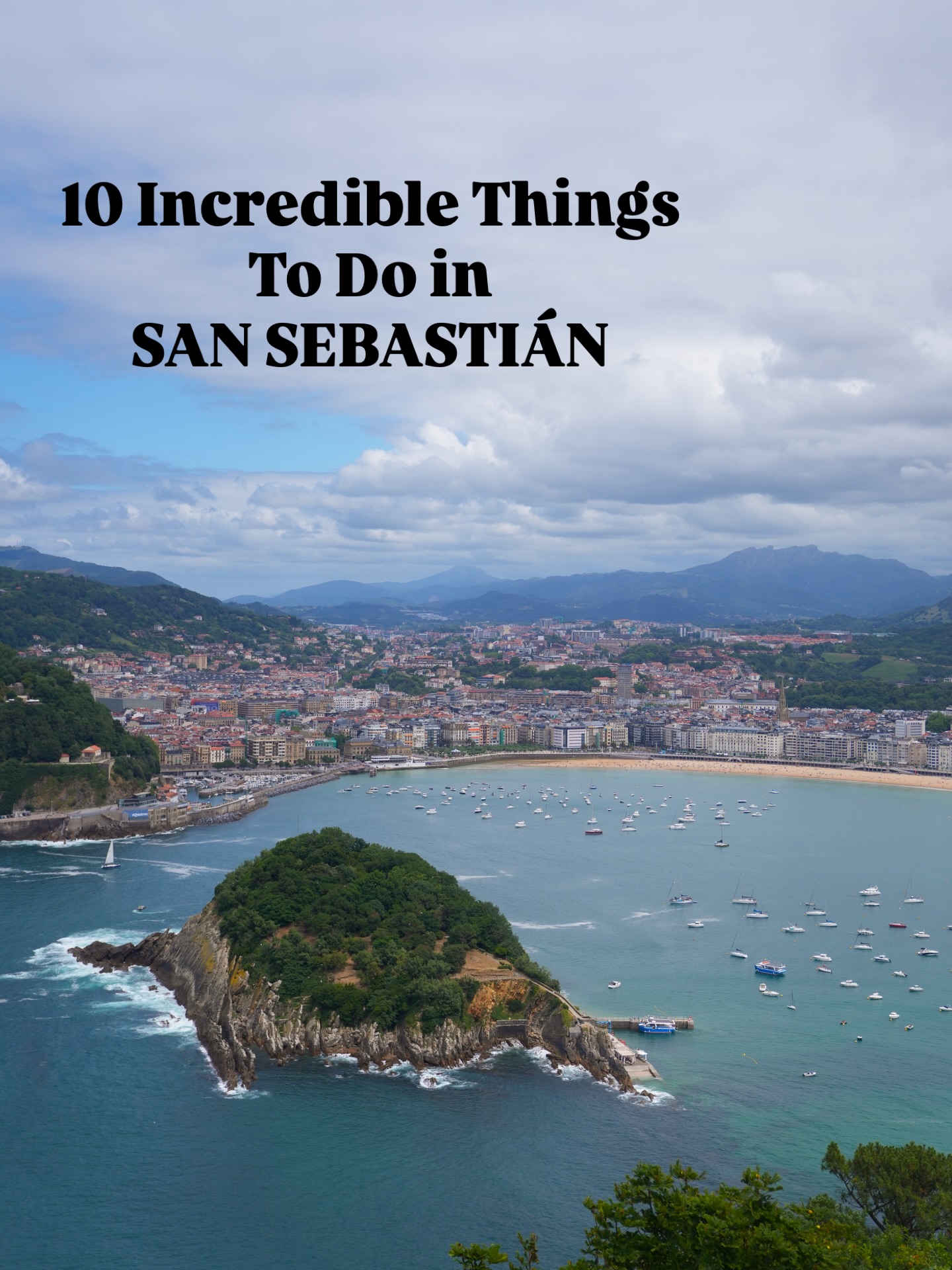 San Sebastián's Best Beaches, Old Town, and Views