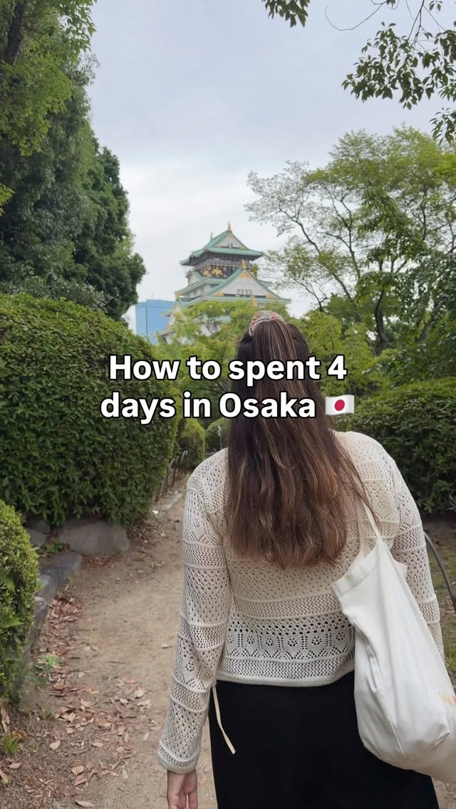 Four Days Exploring Osaka's Attractions