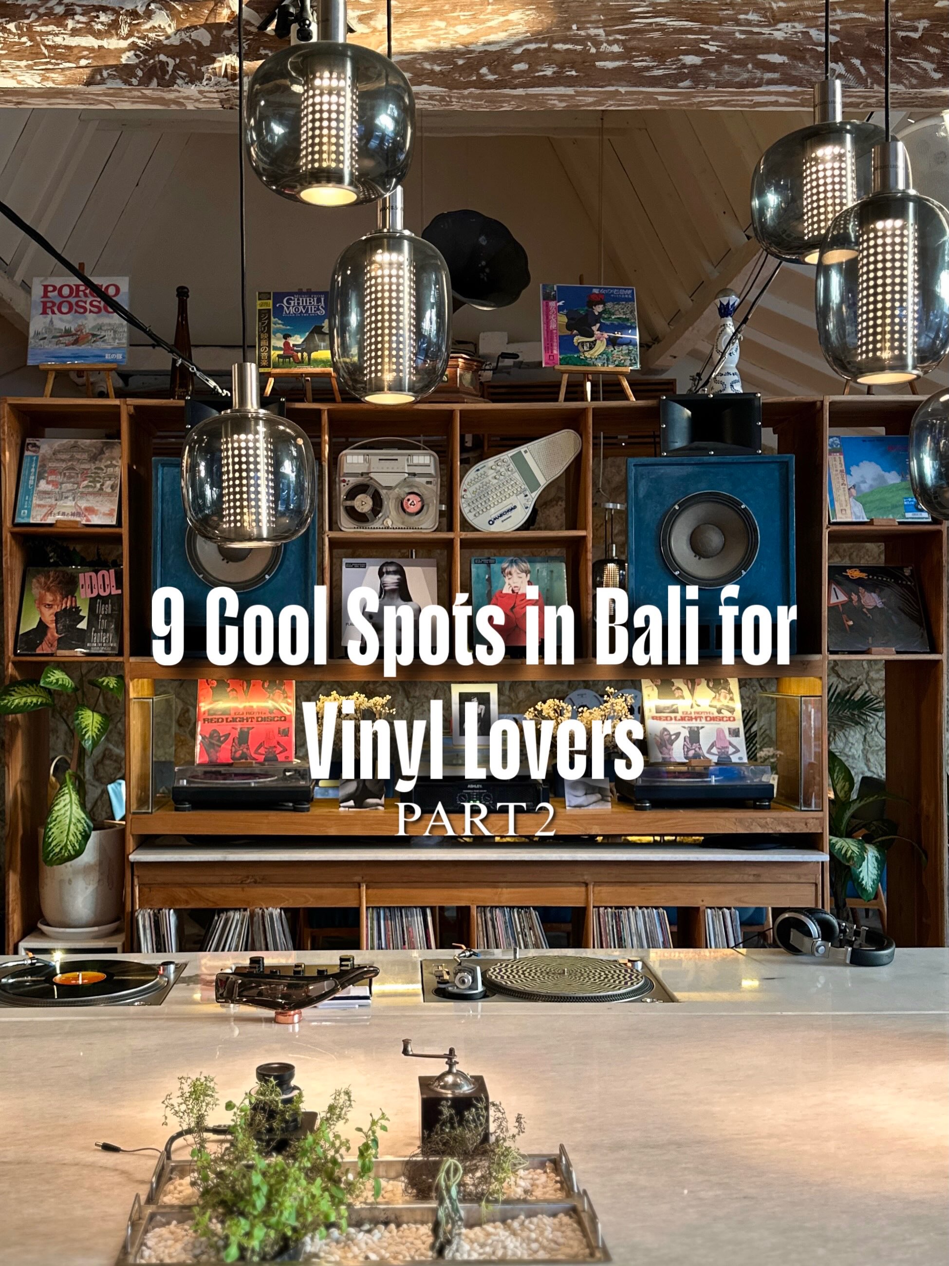 Bali's Vinyl Scene: More Listening Spots