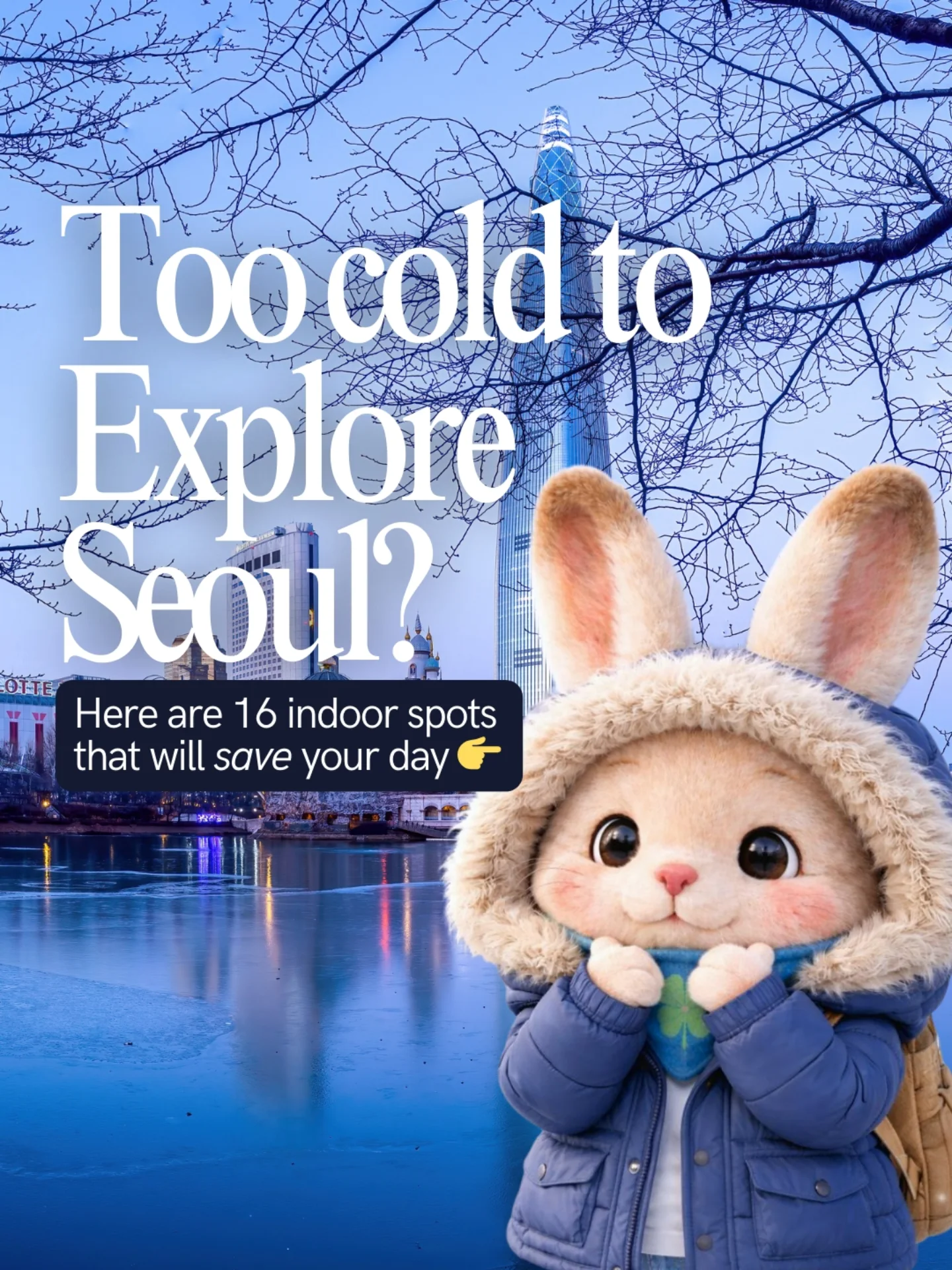 Indoor Attractions in Seoul for Cold Weather