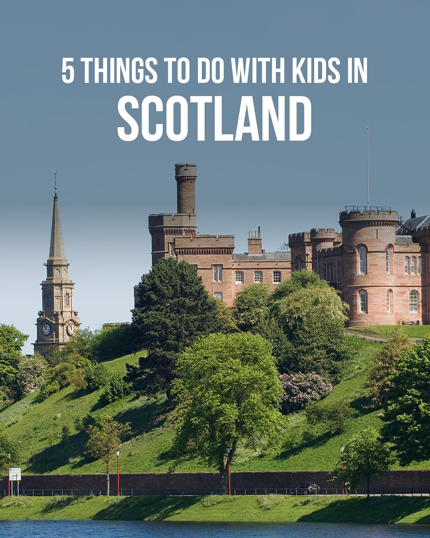 Scotland's Family-Friendly Castles And Historic Sites