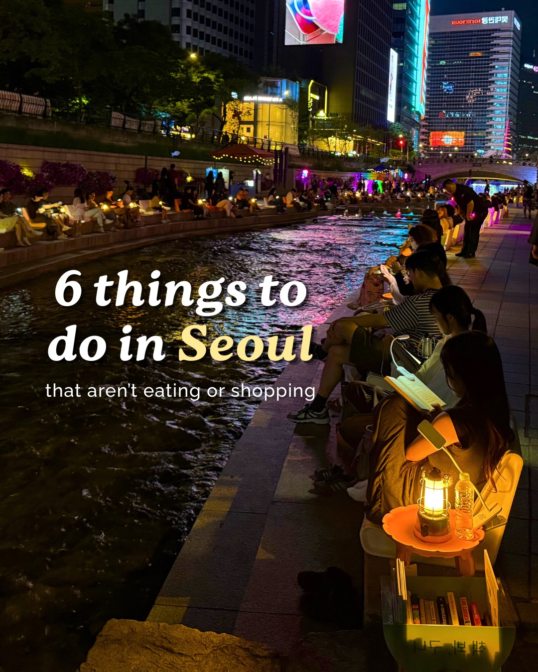 Six Seoul Attractions: Palaces, Parks, and Views