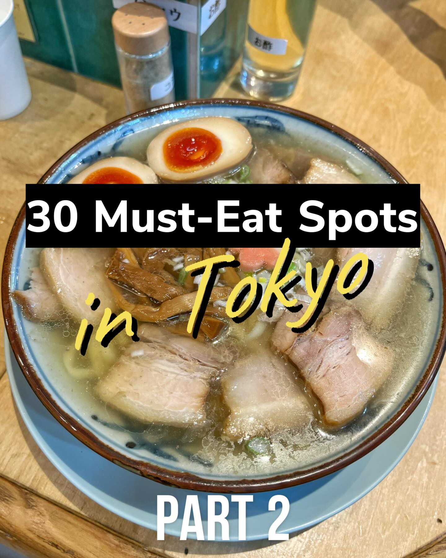 Must-Try Tokyo Restaurants: Ramen, Yakitori, and More