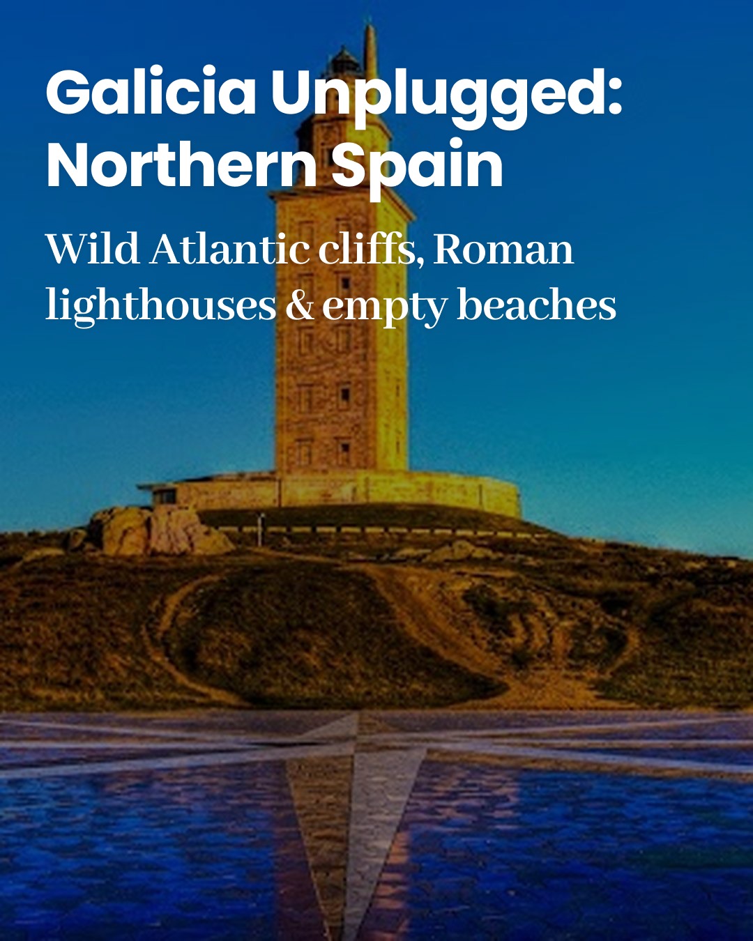 Galicia's Untamed Coast: Lighthouses, Beaches, and Vineyards