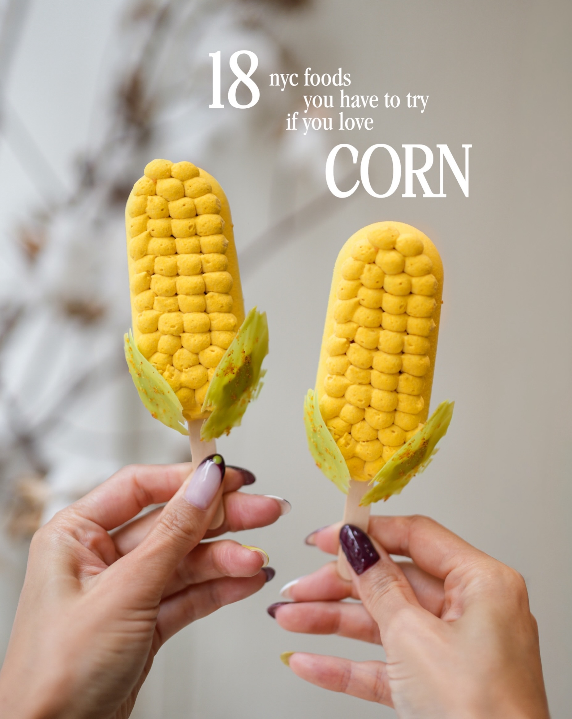Corn-Flavored Treats From New York City